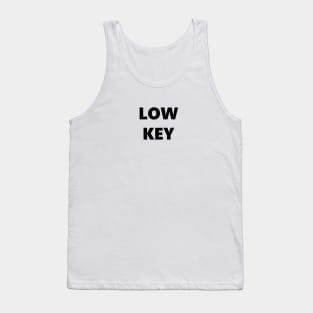 Low Key Tank Top